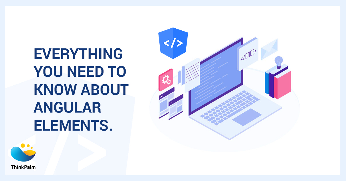 Everything You Need To Know About Angular Elements!