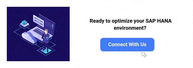 call to action: Ready to optimize your SAP HANA environment?
